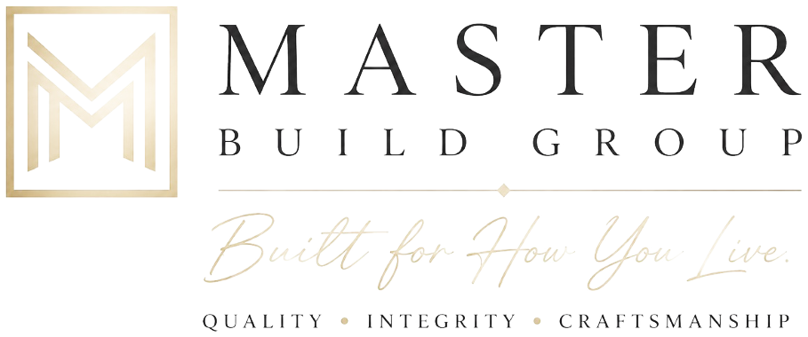Master Build Group LLC - Built for How You Live